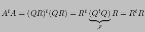 $\displaystyle A^tA = (QR)^t (QR) = R^t \underbrace{(Q^tQ)}_{\mathscr{I}}R= R^tR$