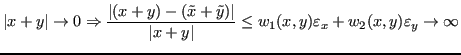 $\displaystyle \lvert x + y \rvert \rightarrow 0 \Rightarrow \frac{\lvert (x +y)...
...t x + y \rvert}} \leq w_1(x,y)\varepsilon_x + w_2(x,y)\varepsilon_y \to \infty $