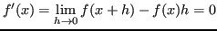 $\displaystyle f'(x) = \lim_{h \to 0} {f(x+h) - f(x)}{h} = 0 $