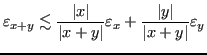 $\displaystyle \varepsilon_{x+y}
\lesssim
\frac{\vert x\vert}{\vert x+y\vert} \varepsilon_x + \frac{\vert y\vert}{\vert x+y\vert}\varepsilon_y $