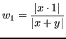 $\displaystyle w_1 = \frac {\vert x \cdot 1\vert}{\vert x + y\vert} $