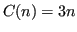 $\displaystyle C(n) = 3n $