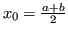 $ x_0 = \frac{a+b}{2}$