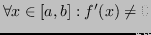 $\displaystyle \forall x \in [a,b]: f'(x) \neq 0 $