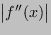 $ \abs{f''(x)}$