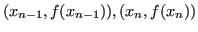 $ (x_{n-1},f(x_{n-1})) , (x_{n},f(x_{n}))$