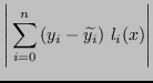 $\displaystyle \left\vert \, \sum_{i=0}^{n} \left(y_i - \widetilde{y_i}\right)\,l_i(x) \right\vert$