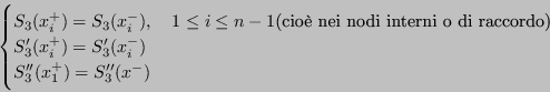 \begin{displaymath}
\begin{cases}
S_3(x_i^+) = S_3(x_i^-), \quad 1 \le i \le n-1...
...x_i^+) = S_3'(x_i^-) \\
S_3''(x_1^+) = S_3''(x^-)
\end{cases}\end{displaymath}