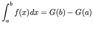 $\displaystyle \int_a^b f(x)dx=G(b)- G(a)$