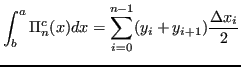 $\displaystyle \int_b^a \Pi_n^c(x) dx = \sum_{i=0}^{n-1}(y_i+y_{i+1})\frac{\Delta x_i}{2} $