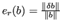 $ e_r(b) = \frac{\Vert\delta b\Vert}{\Vert b\Vert}$