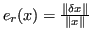 $ e_r(x) = \frac{\Vert\delta x\Vert}{\Vert x\Vert}$