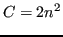 $\displaystyle C = 2n^2$